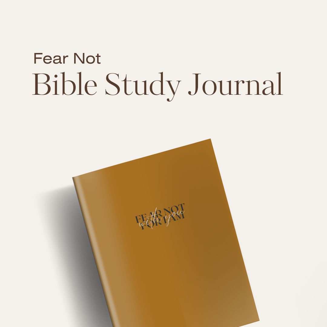 Fear Not | Bible Study Journal